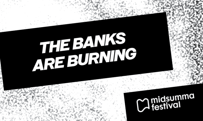 The Banks are Burning